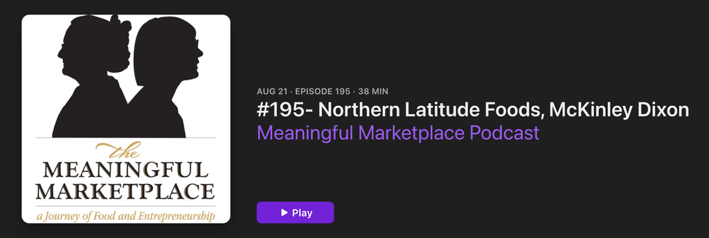 Meaningful Marketplace: #195- Northern Latitude Foods